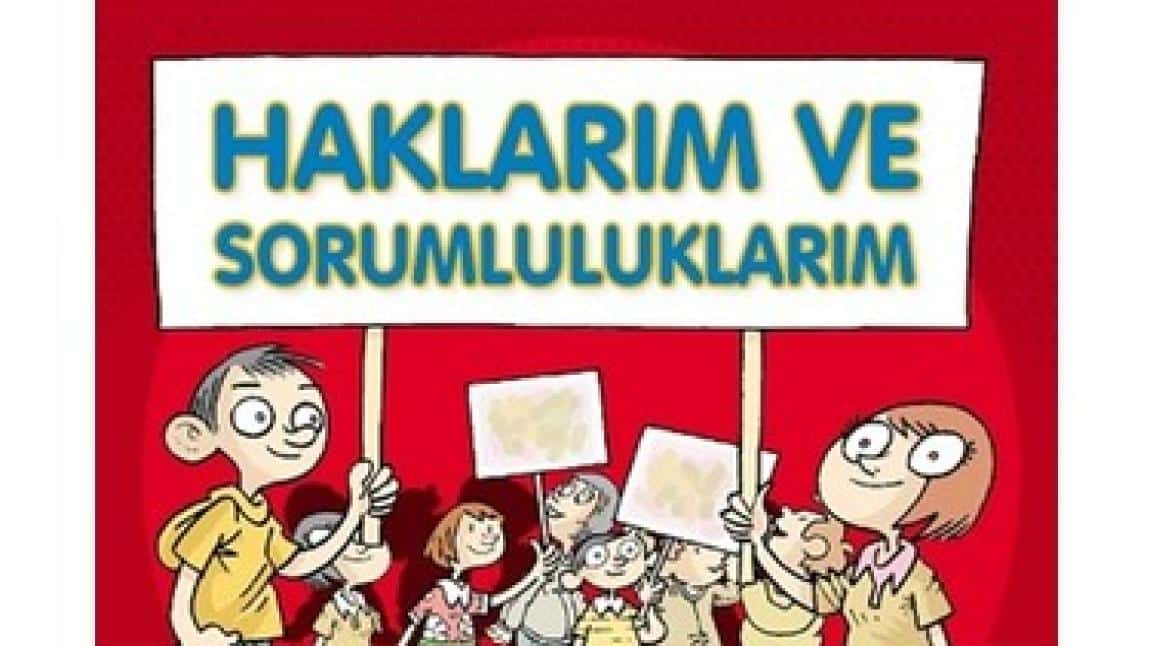 HAK VE SORUMLULUKLARIMIZI BİLME